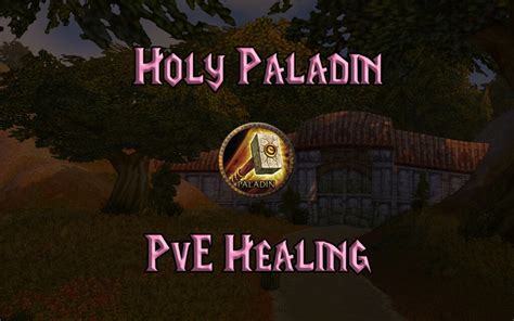 Pve Holy Paladin Healing Guide Tbc Burning Crusade Classic