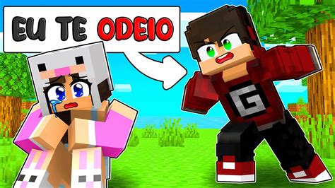 MEU NAMORADO Me ODEIA No Minecraft YouTube