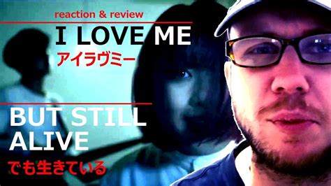 I Love Me アイラヴミー 「 But Still Alive でも生きている 」 Breakdown Youtube