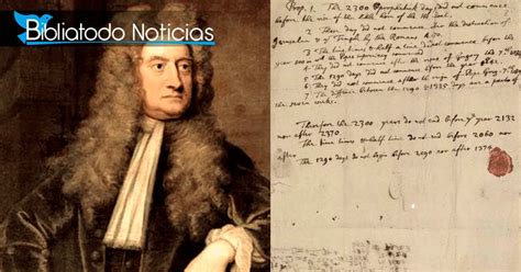 As Es Como Isaac Newton Profetiz El Fin Del Mundo Basado En El