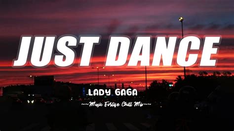 Just Dance Lady Gaga Lyricsvietsub Best Chill Mix Of 2023