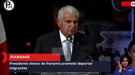 Presidente Electo de Panamá Promete Deportar Migrantes Prevencia