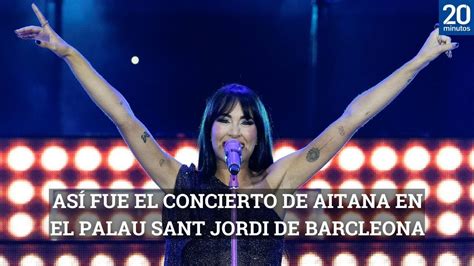 As Fue El Concierto De Aitana En El Palau Sant Jordi De Barcleona