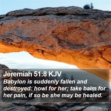 Jeremiah Kjv Babylon Is Suddenly Fallen And Destroyed Howl