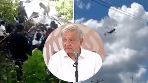 Amlo Lamenta El Desplome Del Helicóptero De La Secretaría De Marina