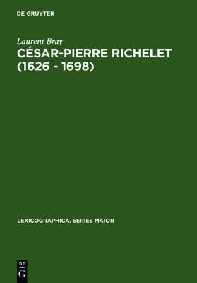 César Pierre Richelet 1626 1698 Lexicographica Series Maior by