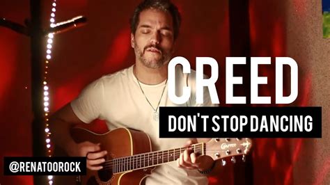 Creed Don T Stop Dancing By Renato Miranda Acoustic Live Cover