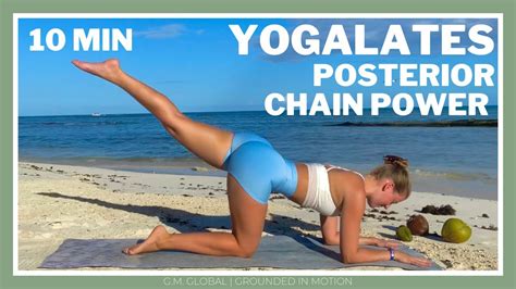 Yogalates Yoga Pilates Fusion For Posterior Chain Power Min