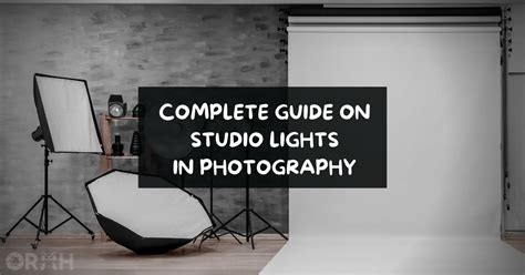 Studio Lights For Photographers: The Essential Guide - Orah Co