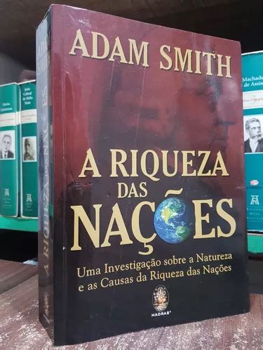 A Riqueza Das Na Es Adam Smith Edi O Completa Integral Mercadolivre