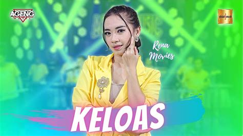 Rena Movies ft Ageng Music - Keloas (Official Live Music) - YouTube