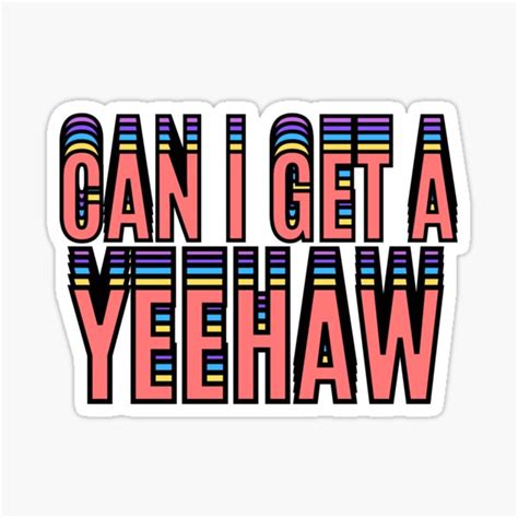 Can I Get A Yeehaw Rainbow Typography Sticker By Trends2today