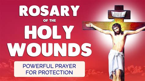 Rosary Of The Holy Wounds Of Jesus Powerful Prayer For Protection