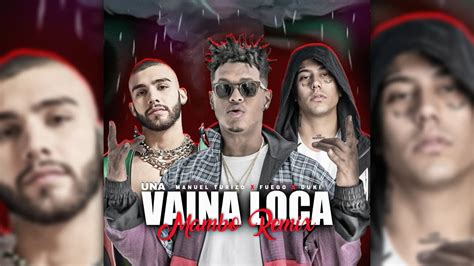 Una Vaina Loca Fuego Manuel Turizo Duki Mambo Remix Youtube