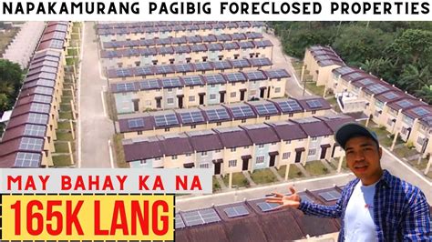 NAPAKAMURANG PAGIBIG FORECLOSED PROPERTIES 165K LANG MAY BAHAY AT LUPA