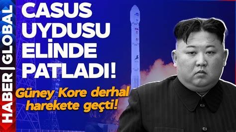 Kuzey Kore nin Casus Uydusu Elinde Patladı Güney Kore Derhal Harekete