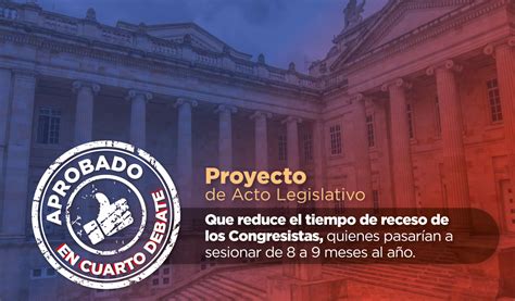 Aprobado En Cuarto Debate Proyecto Que Reduce El Receso Legislativo