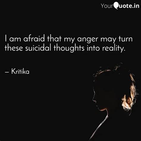 I Am Afraid That My Anger Quotes Writings By Kritika Singh