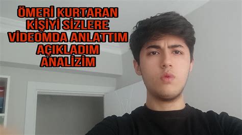 Ömeri Kurtaran Kişiyi Önceden Sizlere Tahmin Ettim Peki Şimdi Neler