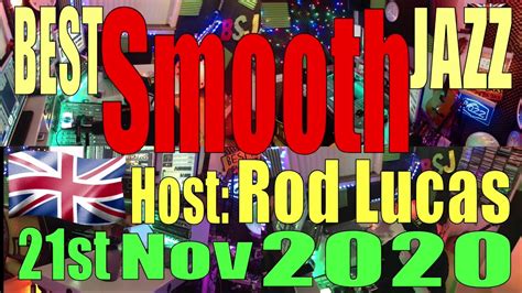 Best Smooth Jazz 21st November 2020 Host Rod Lucas YouTube