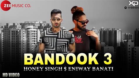 Bandook 3 Yo Yo Honey Singh And Emiway Bantai Music Video Prod R Series Honey With Emiway