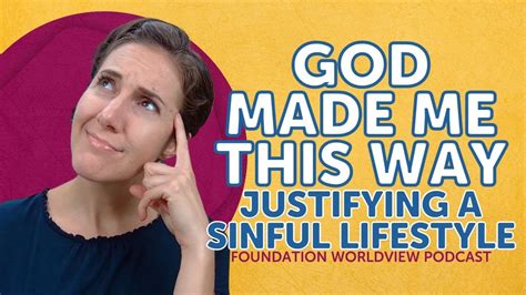 God Made Me This Way Foundation Worldview Podcast Ep Youtube