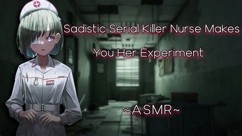 Sadistic Serial Killer Nurse Makes You Her Experiment [asmr] [f4m] Youtube