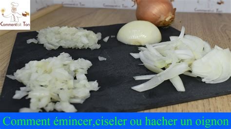 Comment Mincer Ciseler Et Hacher Les Oignons Youtube