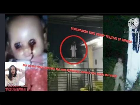 Penampakan Hantu Terjelas Di Kamera Sampai Sampai Ada Yang Ganggu Pas