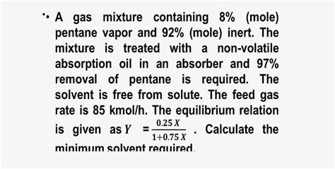 Solved A Gas Mixture Containing Mole Pentane Vapor Chegg