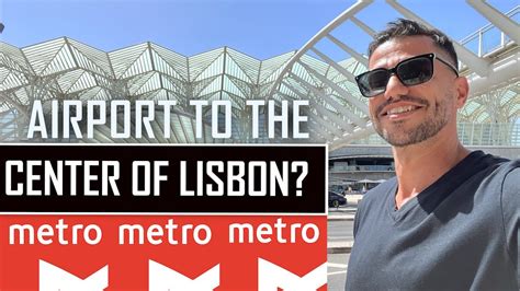 How To Get To Downtown Lisbon From The Airport Lis Humberto Delgado