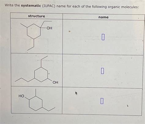 Solved Write The Systematic Iupac Name For Each Of The Chegg