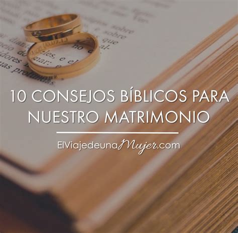 10 consejos bíblicos para nuestro matrimonio