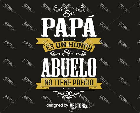 Ser Papa Es Un Honor Ser Abuelo No Tiene Precio Svg Abuelo Svg Spanish