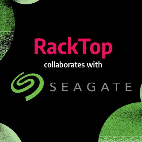 racktop systems collaborates  seagate  provide  turnkey solution
