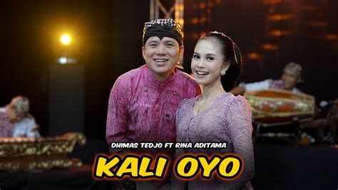 Kali Oyo Dhimas Tedjo Feat Rina Aditama Official Live Music