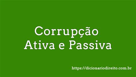 O que são Crimes de Corrupção Ativa e Passiva Resumo no Código Penal