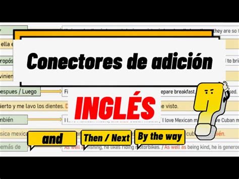 Ejercicios De Conectores De Adici N En Ingl S