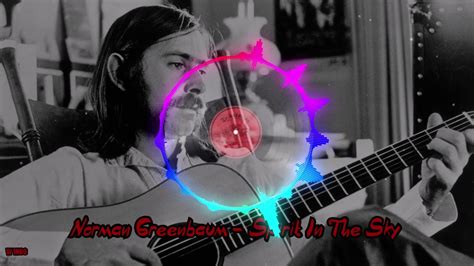 Norman Greenbaum Spirit In The Sky Youtube