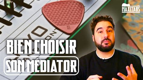 Comment choisir son médiator quand on est débutant Maxitabs YouTube