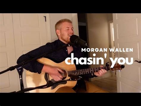 Chasin' You - Morgan Wallen (Cover) - YouTube