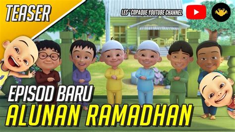 Upin And Ipin Musim 12 Episod Baru Alunan Ramadhan Youtube