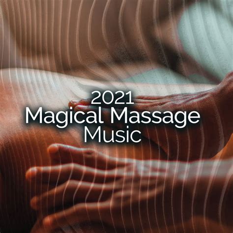 2021 Magical Massage Music Album By Massage Tribe Spotify