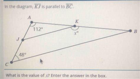 Solved In The Diagram Overline KJ Is Parallel To Overline BC What Is