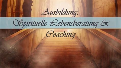 Ausbildung Spirituelle Lebensberatung Coaching YouTube