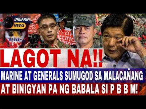 LAGOT NA MARINE AT GENERALS NAGSIMULA NG SUMUGOD SA MALACAÑANG AT