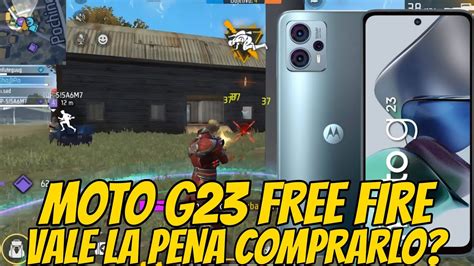 ASI CORRE FREE FIRE EN EL MOTO G23 ES UN BUEN CELULAR PARA 2023 YouTube