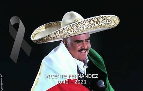 Vicente Fernández Murió Adiós A El Charro De Huentitán Candela