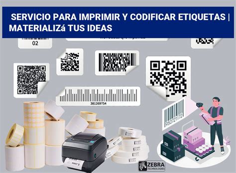 Servicio para imprimir y codificar etiquetas Materializá tus ideas