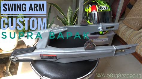 REVIEW SWING ARM CUSTOM UNTUK SUPRA X 125 MODEL CROSS WA 081382239343